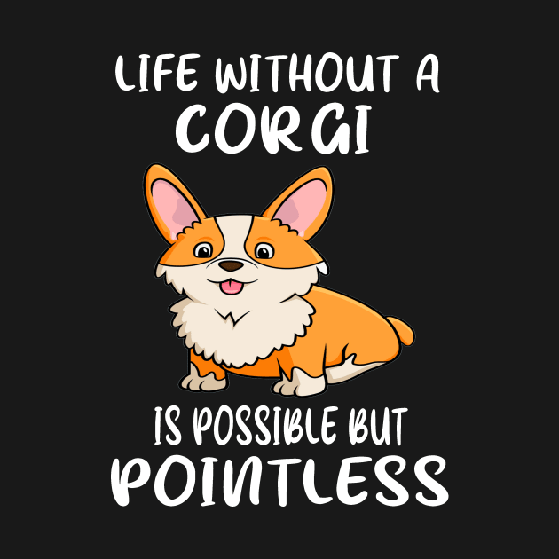 Life Without A Corgi Is Possible But Pointless (21) by Darioz