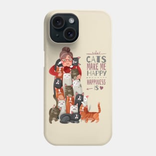 Cat Makes Me Happy Phone Case