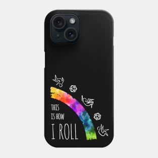 This Is How I Roll - rainbow & black - LGBTQ+ ttrpg dice Phone Case