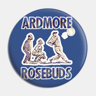 Ardmore Rosebuds Baseball Pin