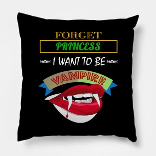 Cute Forget Princess, I Want To Be A Vampire Pillow