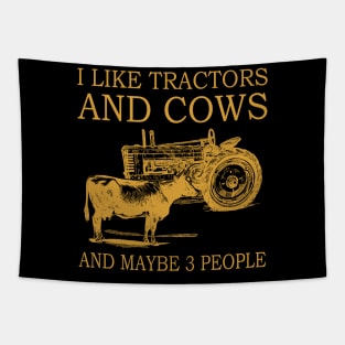 I Like Tractors And Cows And Maybe 3 People Tapestry