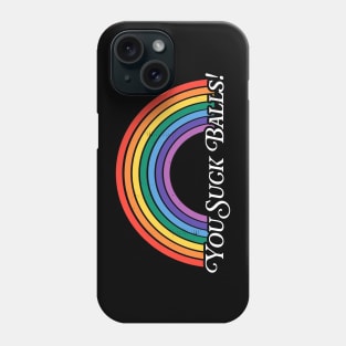 You Suck Balls! Phone Case