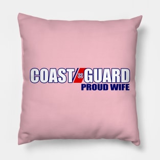 Coast Guard - Proud Wife Pillow