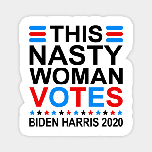 This Nasty Woman Votes Biden Harris 2020 Magnet