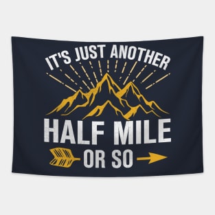 It's Just Another Half Mile Or So Tapestry