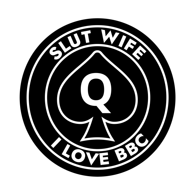 Bbc Slut Wife Slutwife T Shirt Teepublic