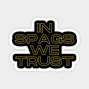 in spags we trust Magnet
