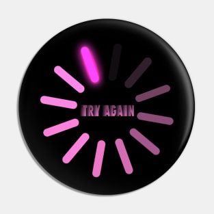 try again Pin