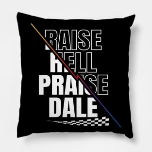 Raise Hell Praise Dale Pillow