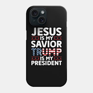 Jesus is My Savior Trump is My President Phone Case