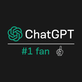 ChatGPT number 1 fan T-Shirt