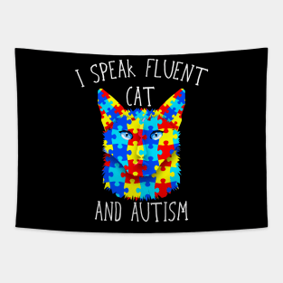 I Speak Fluent Cat And Autism Funny Autism Cat T-Shirt Tapestry