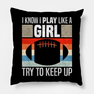 I Know I Play Like a Girl, Funny Players Pillow