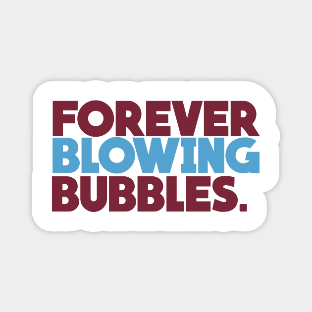 Forever Blowing Bubbles Magnet by FootballArcade