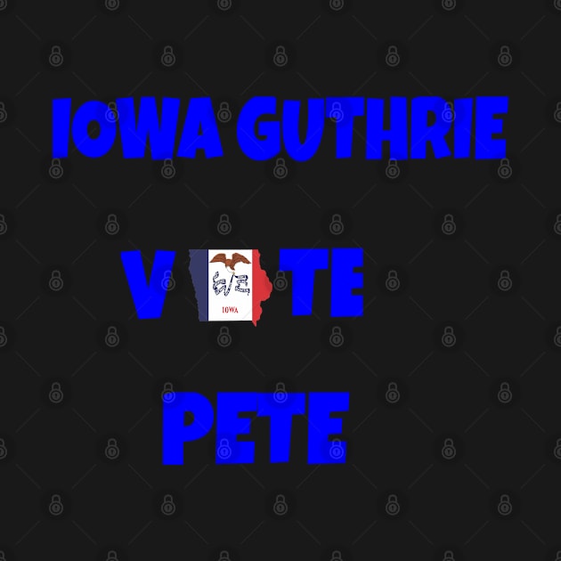 Iowa Guthrie for Pete Buttigieg by Vine Time T shirts