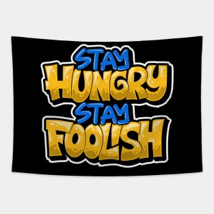 Stay Hungry Stay Foolish Lettering Typography Tapestry