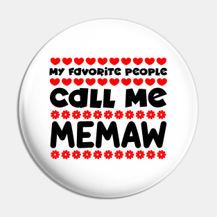 My favorite people call me memaw Pin