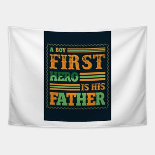 A boys first hero is his father Tapestry