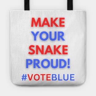 MAKE YOUR SNAKE PROUD!  #VOTEBLUE Tote