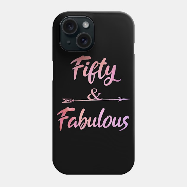 Fifty And Fabulous 50TH Birthday Gift Idea Phone Case by Grabitees