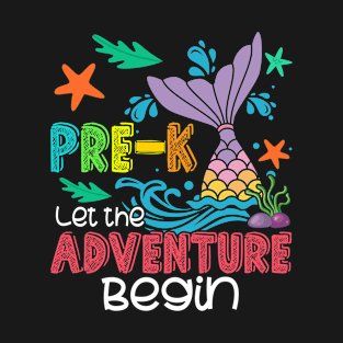 Pre-K Let The Adventure Begin Funny Mermaid Back To School Teacher Girls T-Shirt