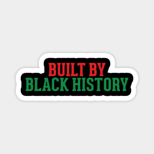 Built by Black History, Black History Month Magnet