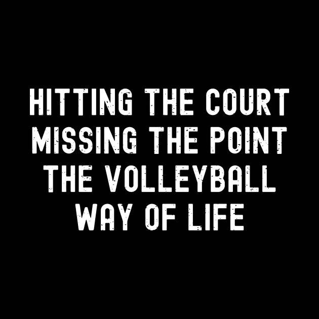 the Volleyball way of life by trendynoize