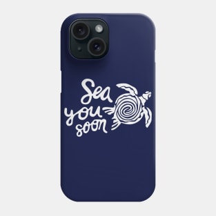 Sea you soon [Positive tropical motivation] Phone Case