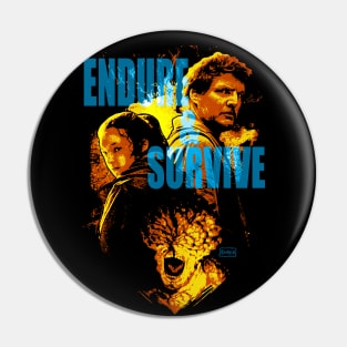 Endure and Survive Pin