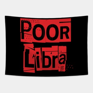 Poor Libra-Horoscope Tapestry