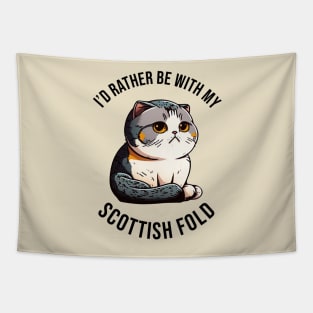 I'd rather be with my Scottish Fold Tapestry