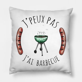 J'peux pas j'ai barbecue Pillow