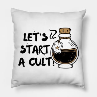 Let's Start A Coffee Cult Best Selling Pillow