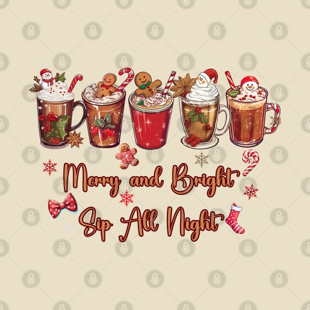 Merry and Bright Sip All Night by WondersByMel