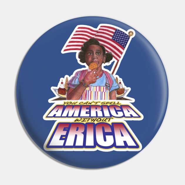 You Can't Spell America Without Erica! Pin by Popoffthepage