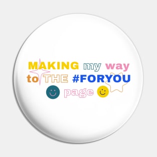 MAKING My Way to THE #FORYOU page Pin