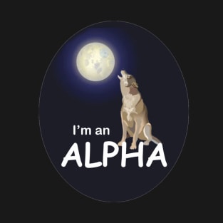 I'm an ALPHA T-Shirt