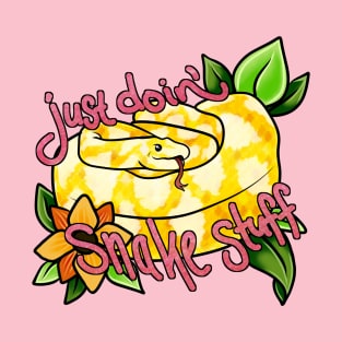 Just doing snake stuff T-Shirt