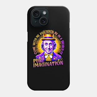 Willy Wonka Pure Imagination Phone Case