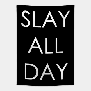 Slay All Day Party Shirt Tapestry