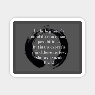 Buddhist Enso Suzuki Roshi Quote Magnet