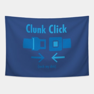 Clunk Click Suck my Dick Tapestry