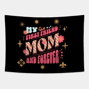 My first friend & forever mothers day Tapestry