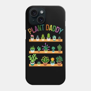 Plant Daddy Succulents Dad Gardener Gardening Fathers Day Phone Case