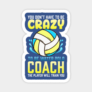 Crazy Water Polo Coach Magnet