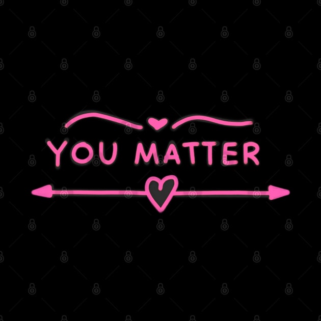 You Matter Pink by ROLLIE MC SCROLLIE