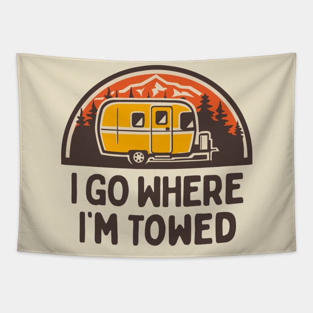 Vintage Camper Trailer In The Mountains: I Go Where I'm Towed Tapestry by TwistedCharm