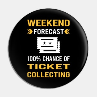 Weekend Forecast Ticket Collecting Tickets Pin