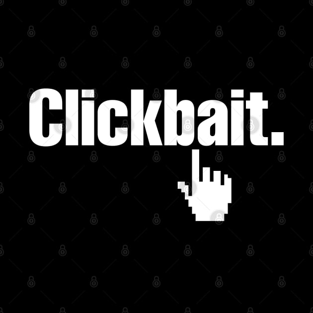 Clickbait. by tinybiscuits